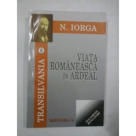 VIATA ROMANEASCA IN ARDEAL - N.IORGA (Transilvania 5)